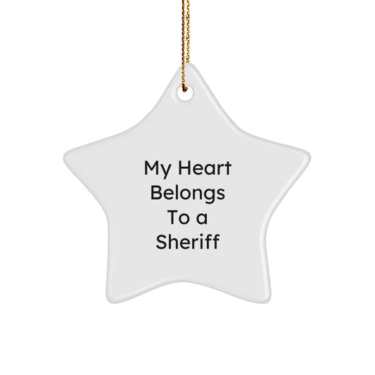 Funny Sheriff Gifts from Men to Sheriff, Unique Sheriff Star Ornament, Christmas Unique Gifts for Sheriff, 'My Heart Belongs To A Sheriff' Decoration - Image 1