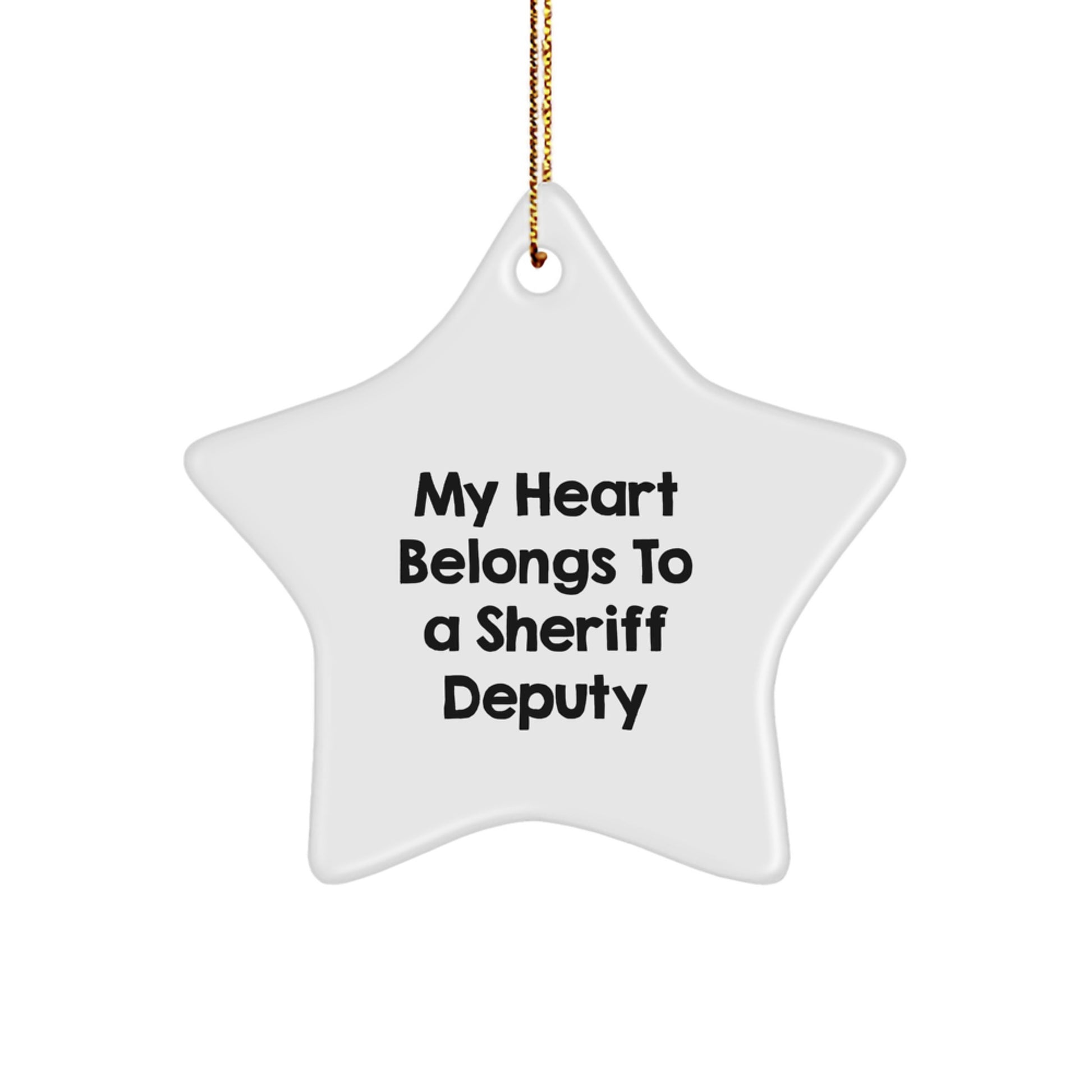 Sheriff Deputy Gifts, My Heart Belongs To A Sheriff Deputy, Star Ornament for Christmas, Gifts from Family - Inspirational Quote Sheriff Deputy Decor - Image 1
