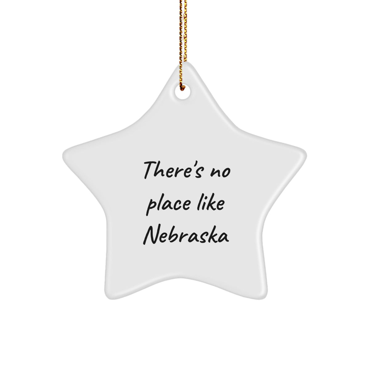 Nebraska Gifts from Family, Fun Star Ornament, There's No Place Like Nebraska - Christmas Unique Gifts for Women - Image 1