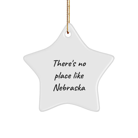 Nebraska Gifts from Family, Fun Star Ornament, There's No Place Like Nebraska - Christmas Unique Gifts for Women - Image 1