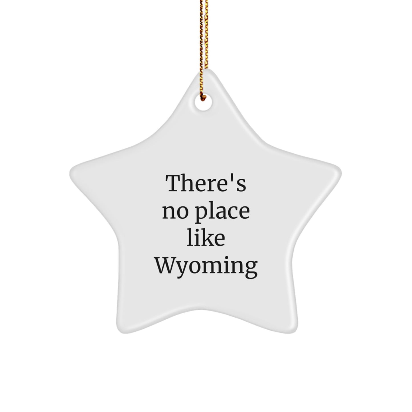 Wyoming Christmas Star Ornaments Funny Quotes Gifts from Friends and Family - Image 1