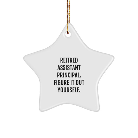Funny Assistant Principal Gift for Christmas - 'Retired, Figure It Out Yourself.' Star Ornament for Women, Men, Coworkers, or Family - Image 1