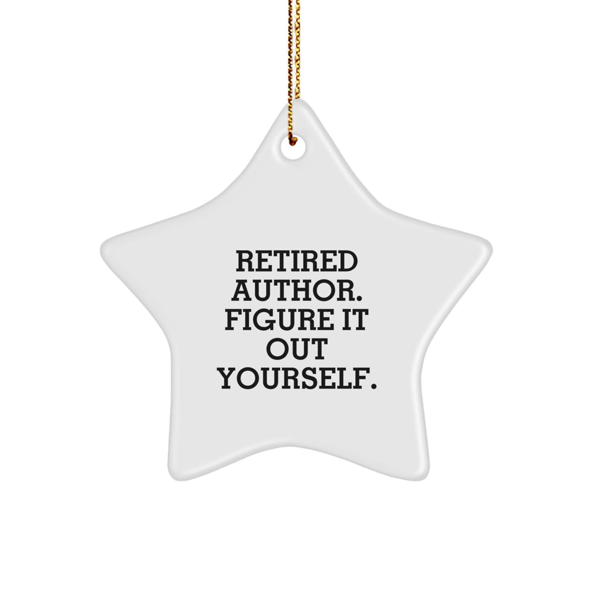 Unique Author Star Ornament for Christmas - Funny Quote - Gifts from Friends to Family Members - Image 1