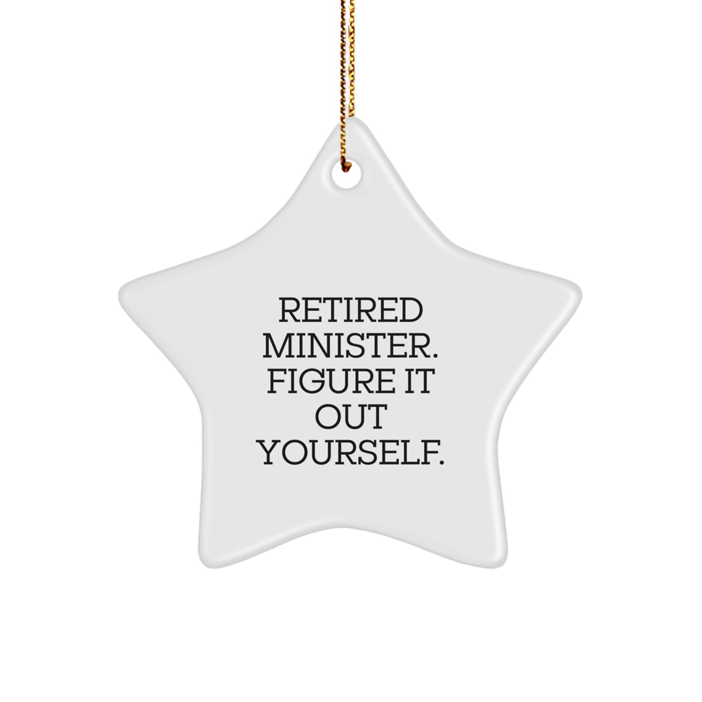 Funny Minister Star Ornament, Gifts from Friends to Retired Minister, 'Figure It Out Yourself', Christmas Unique Gifts - Image 1