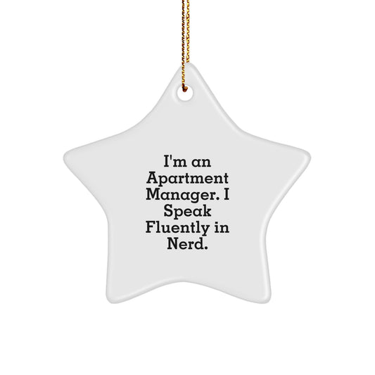 Funny Apartment Manager Gifts - Star Ornament for Apartment Manager, Christmas Unique Gifts from Men, Friends to Women, Family, Coworkers - I'm An Apartment Manager. I Speak Fluently In genius. - Image 1