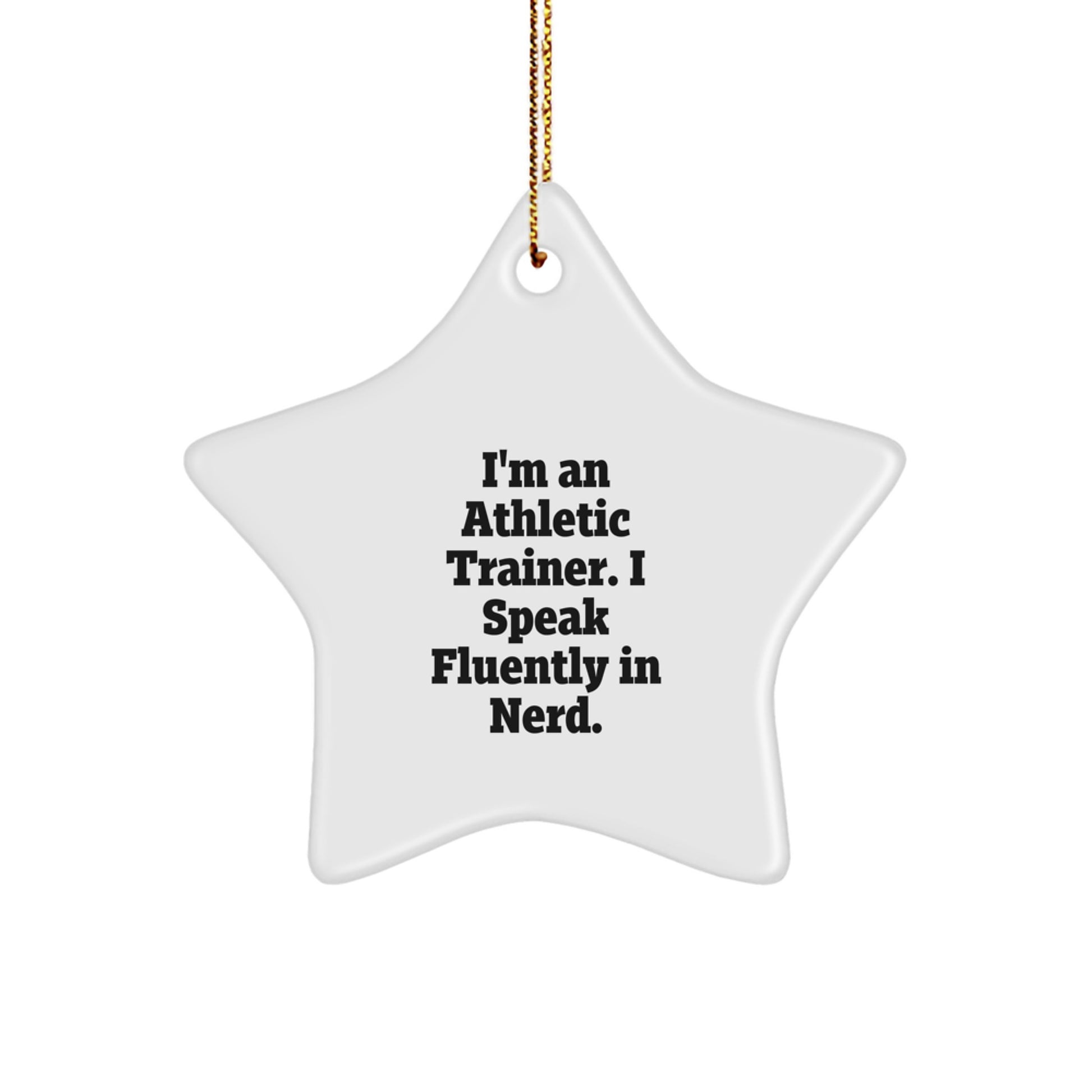 Funny Athletic Trainer Gifts, 'I Speak Fluently In genius', Star Ornament Gifts from Men to Friends, Christmas Unique Gifts - Image 1