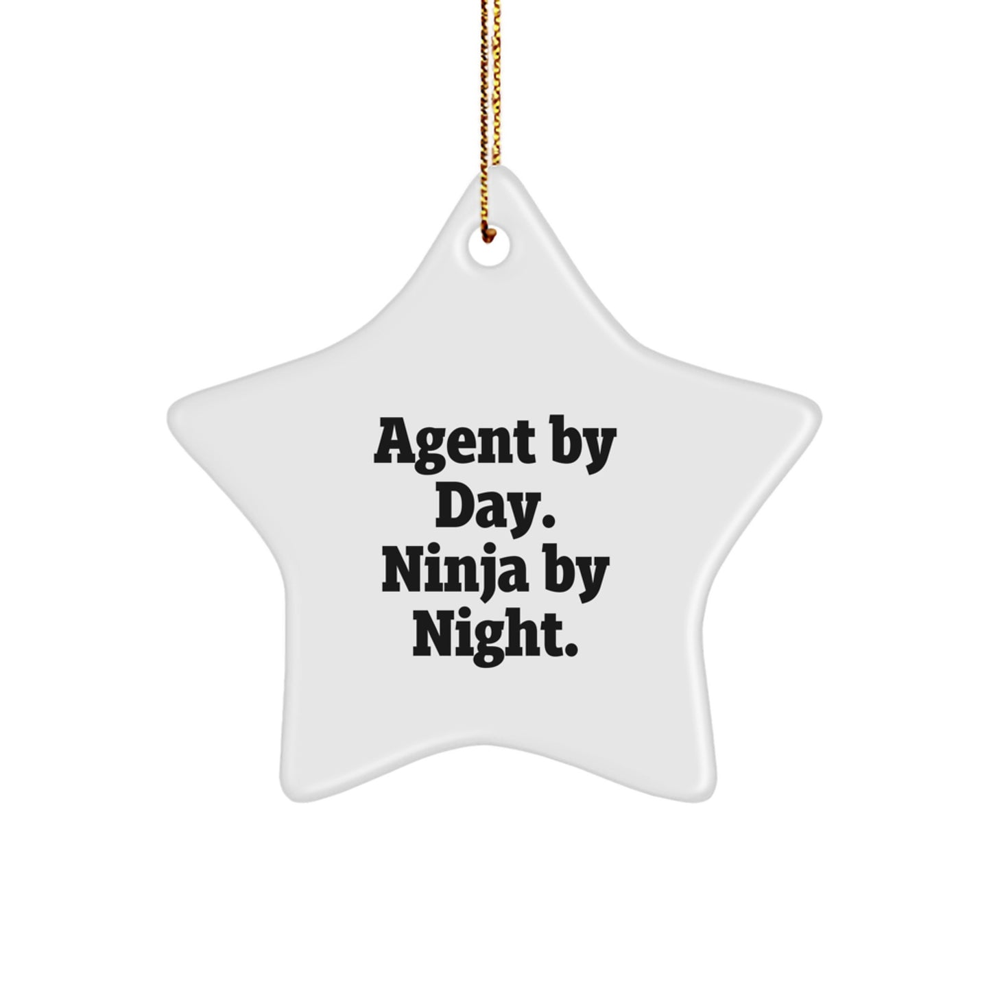Funny Agent Star Ornament Gifts from Friends or Family for Agent By Day Ninja By Night Christmas Unique Gifts - Image 1