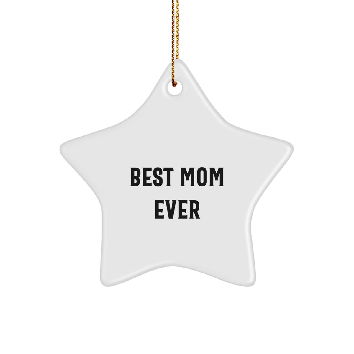 Funny Mom Gifts - Best Mom Ever Star Ornament, White, 3.25" Tall, Gifts from Family for Mom, Mothers Day, Christmas Unique Gifts - Image 1