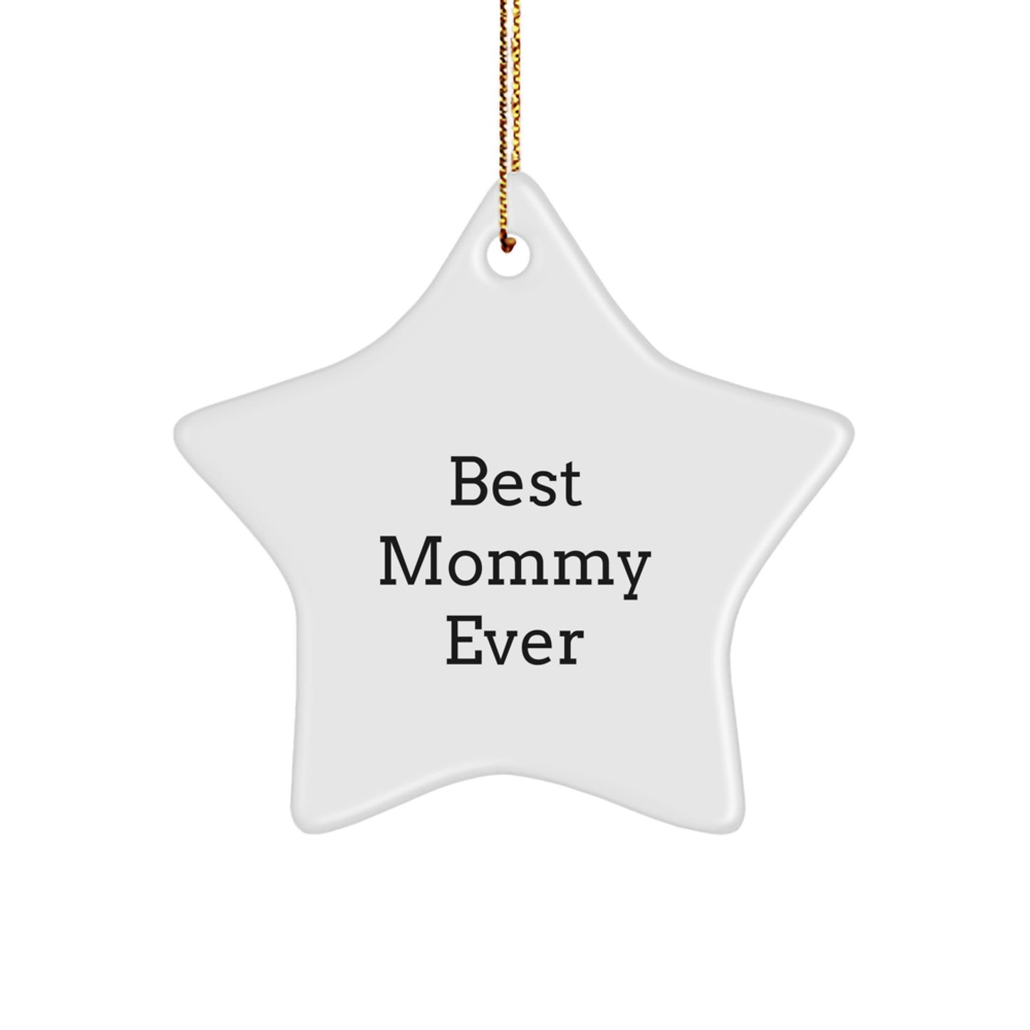 Funny Mommy Gifts: Best Mommy Ever Star Ornament for Christmas - Gifts from Family to Mommy - Image 1
