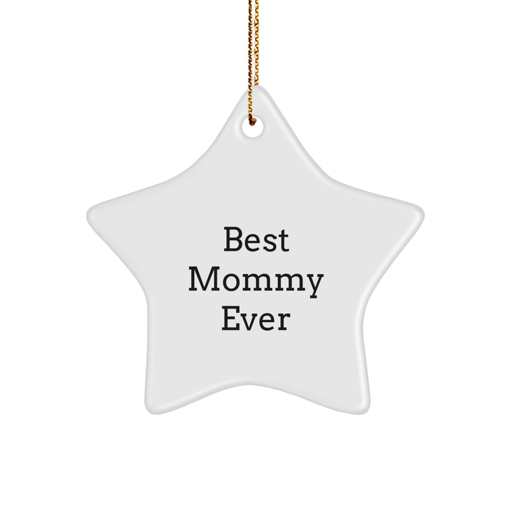 Funny Mommy Gifts: Best Mommy Ever Star Ornament for Christmas - Gifts from Family to Mommy - Image 1