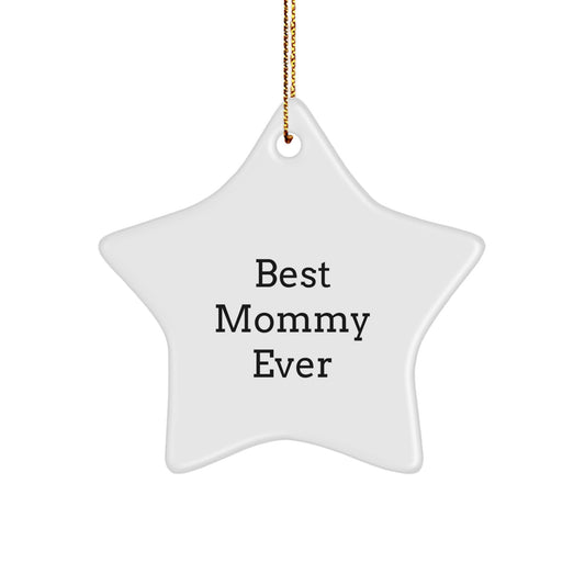 Funny Mommy Gifts: Best Mommy Ever Star Ornament for Christmas - Gifts from Family to Mommy - Image 1