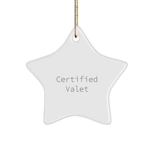 Funny Valet Gifts from Friends for Christmas - Star Ornament Certified Quote - Gifts for Men or Women - Image 1
