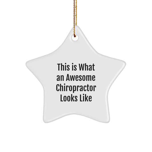 Funny Chiropractor Gifts for Men, This Is What An Awesome Chiropractor Looks Like, Star Ornament, White, 3.25" tall, Christmas Unique Gifts from Friends - Image 1