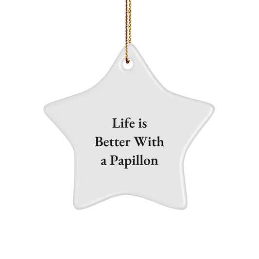 Papillon Dog Gifts, Life Is Better With A Papillon, Star Ornament for Christmas, Gifts from Family to Papillon Dog Owners - Image 1