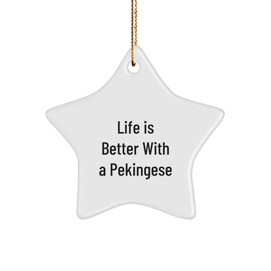 Funny Pekingese Dog Gifts from Family, Friends, or Coworkers for Christmas - 'Life Is Better With A Pekingese' Star Ornament - Image 1