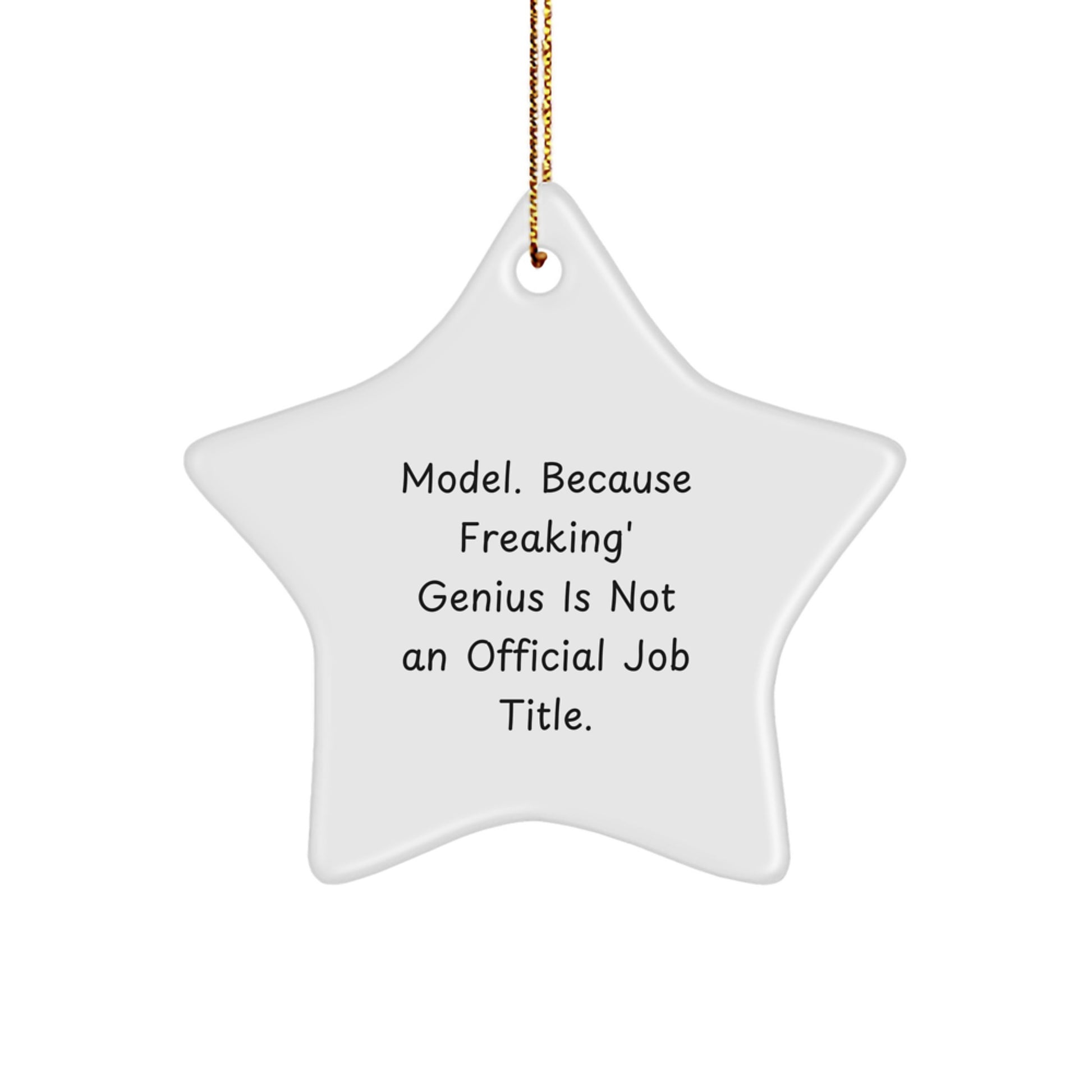 Model Star Ornament, Funny Quote Gifts for Model, Christmas Unique Gifts from Friends, Family, or Coworkers - Image 1