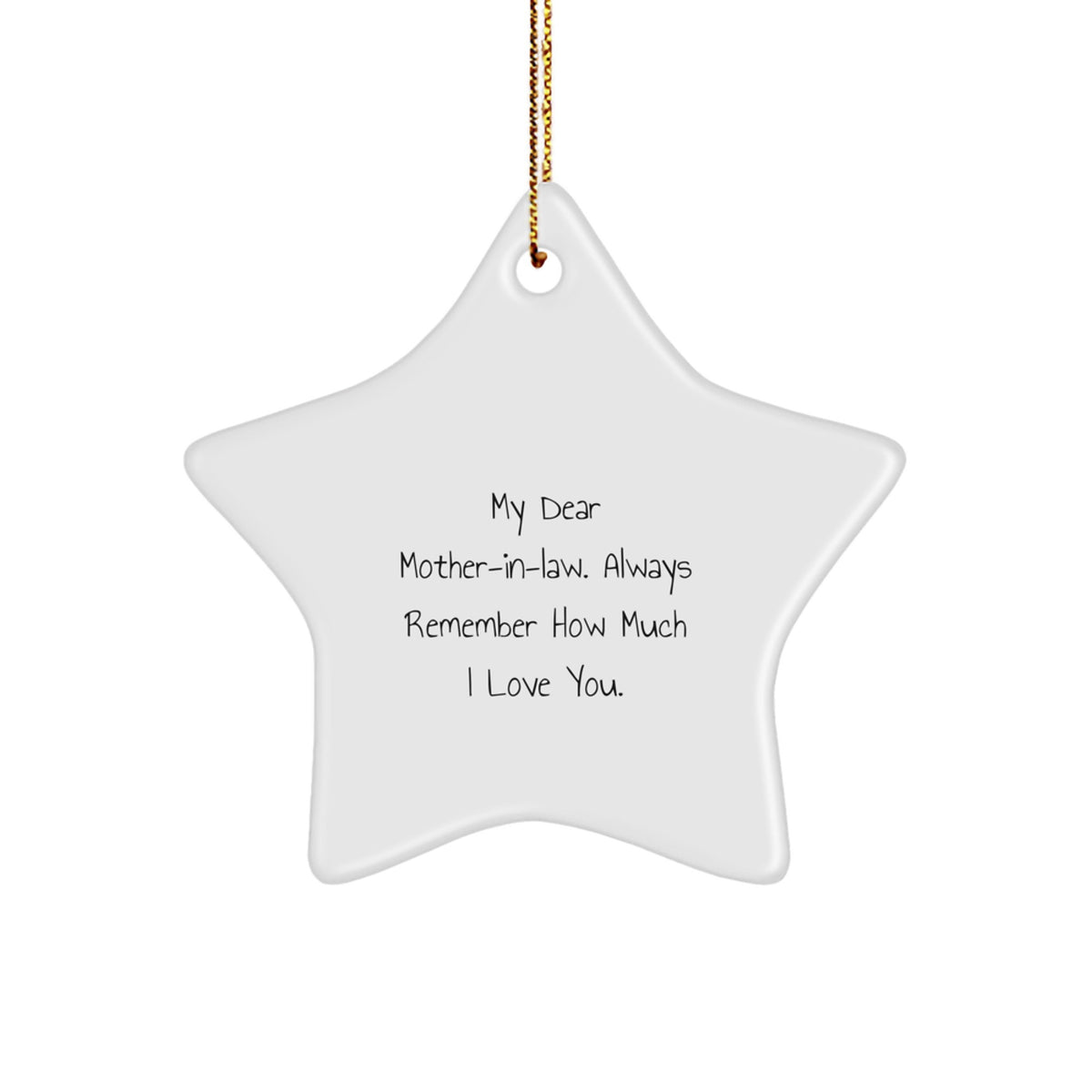 Funny Mom-in-law Gifts for Christmas, Star Ornament with Quote 'My Dear Mom-in-law. Always Remember How Much I Love You.' - Gifts from Family - Image 1