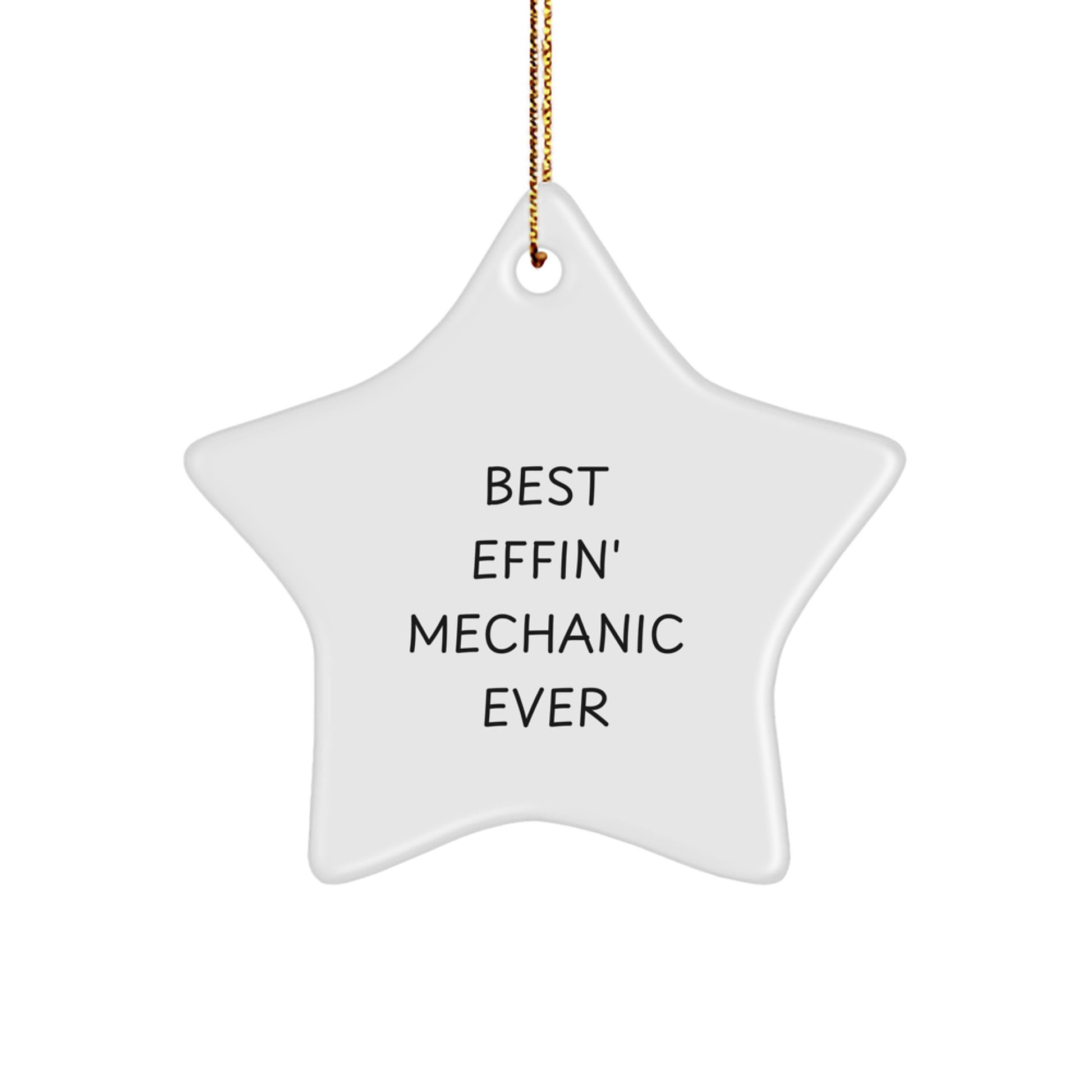 Fun Mechanic Gifts for Men, Funny Mechanic Star Ornament, Best Effin' Mechanic Ever Christmas Unique Decorations, Gifts from Friends, Family, and Coworkers for Mechanic - Image 1