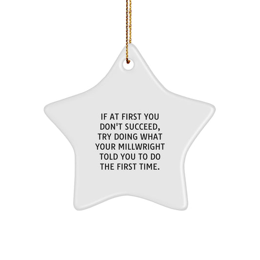Funny Millwright Star Ornament Gifts from Friends to Millwright Men - Christmas Unique Gifts for Him - Image 1