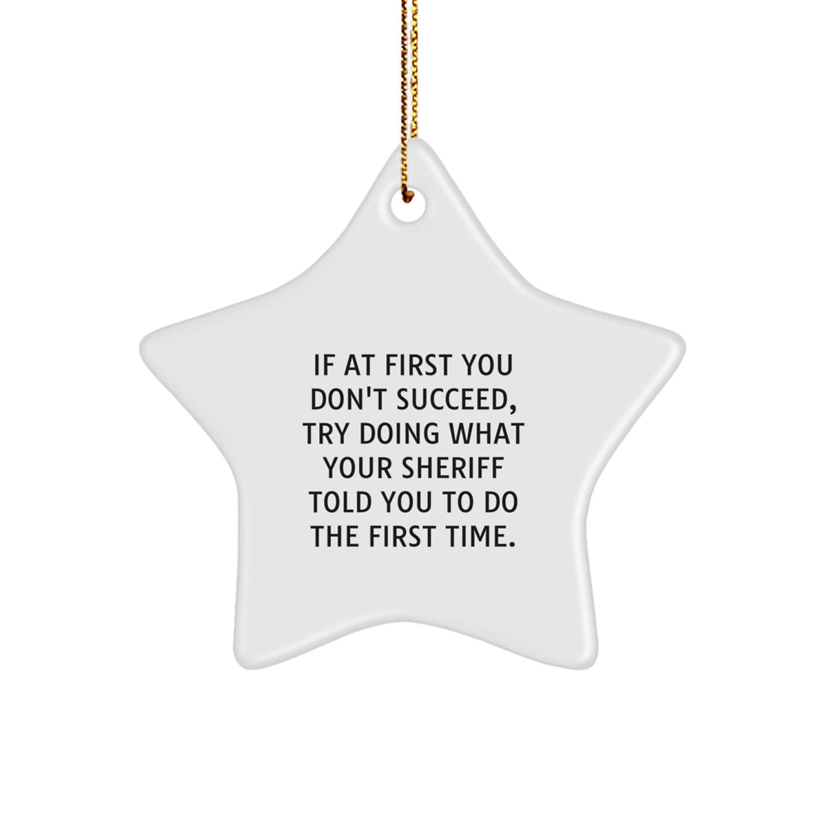 Funny Sheriff Star Ornament Gifts from Friends and Family for Christmas Unique Decorations - Image 1