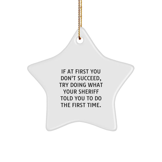 Funny Sheriff Star Ornament Gifts from Friends and Family for Christmas Unique Decorations - Image 1