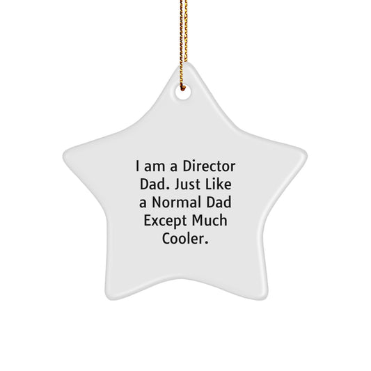 Funny Director Dad Gifts for Christmas - Star Ornament with I Am A Director Dad Quote - Gifts from Family to Director - Image 1