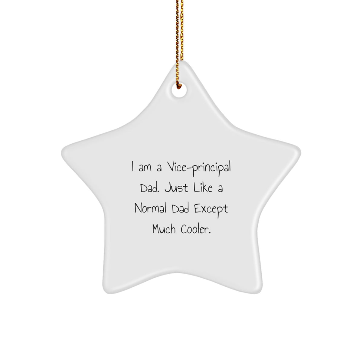 Funny Vice-principal Star Ornament Gifts from Dad - Unique Christmas Unique Gifts for Vice-principal Dads - Star Shaped Decorations - Image 1