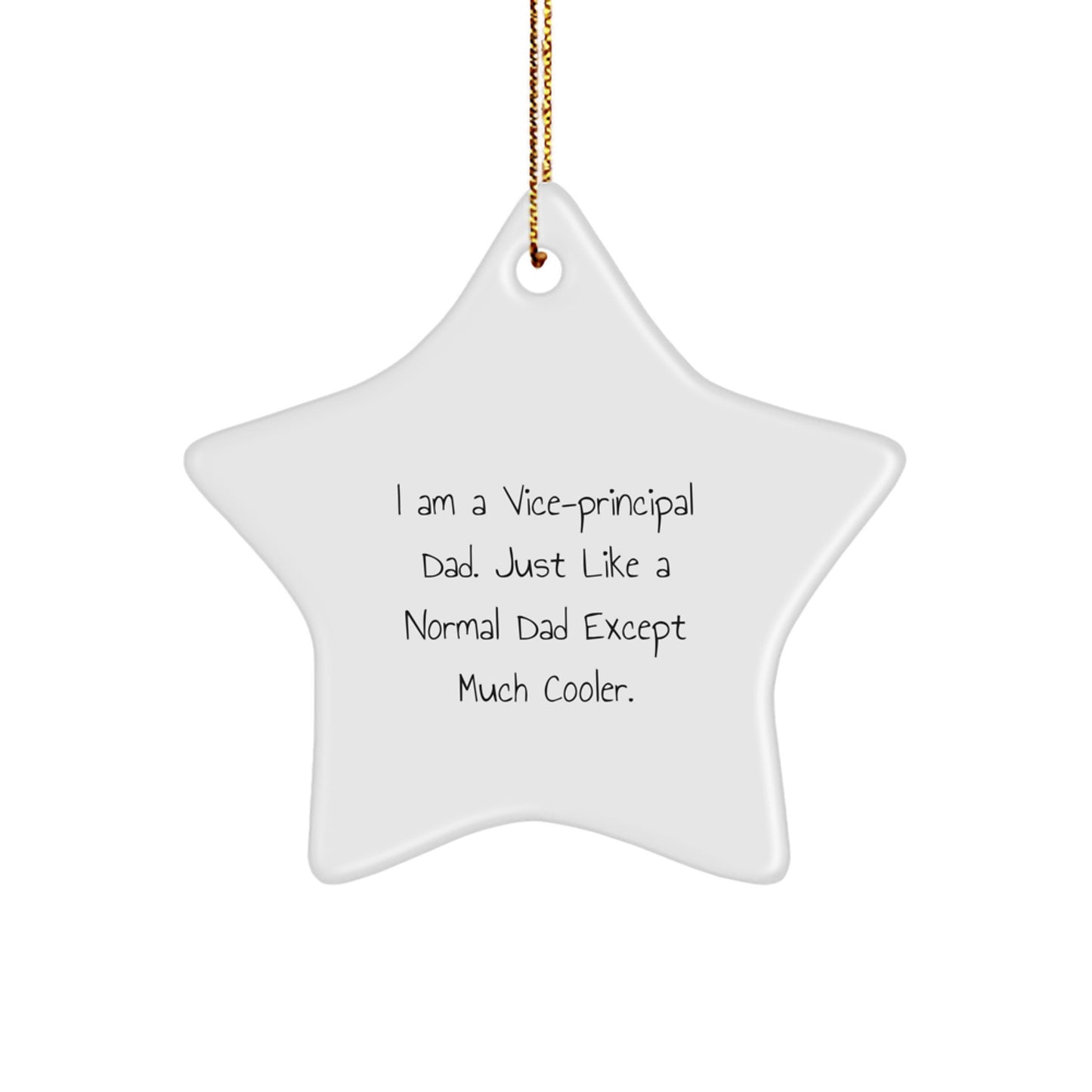 Funny Vice-principal Star Ornament Gifts from Dad - Unique Christmas Unique Gifts for Vice-principal Dads - Star Shaped Decorations - Image 1