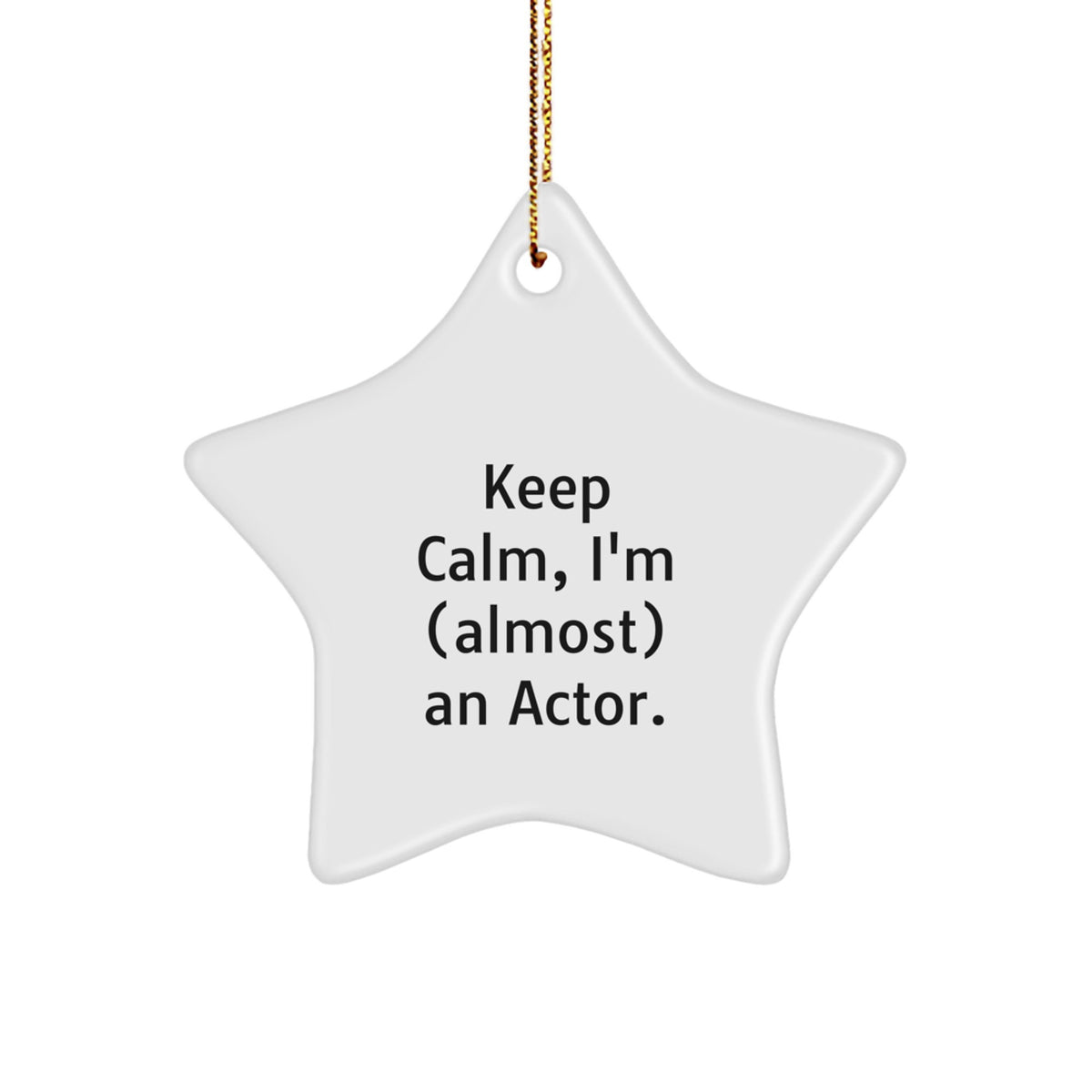 Actor Keepsake Christmas Ornament for Him Gift – Keep Calm, I'm (Almost) - Image 1