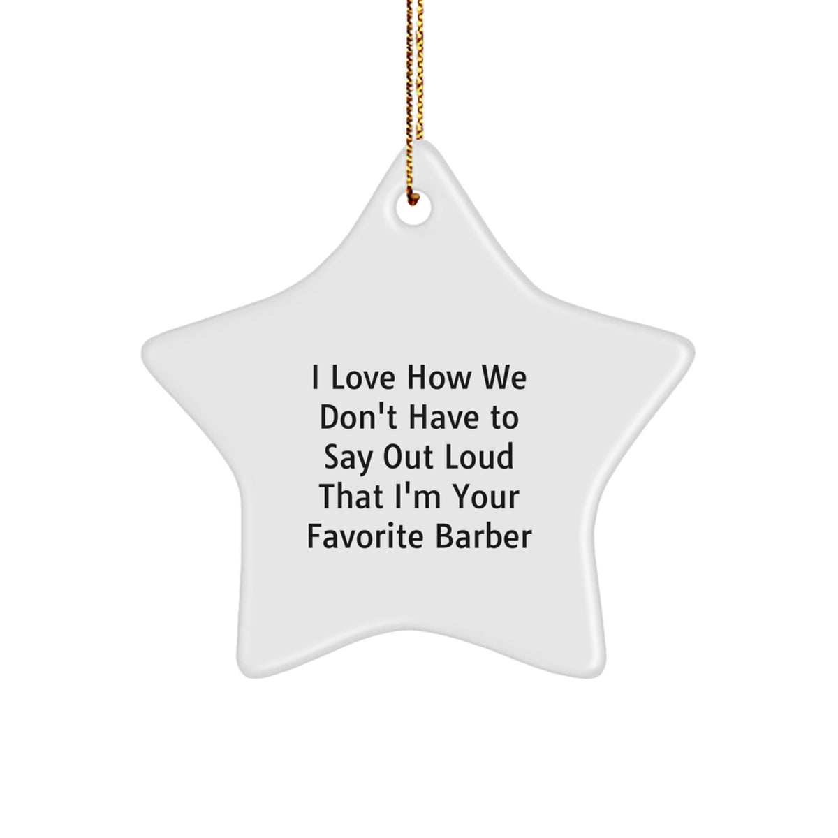 Funny Barber Star Ornament Gifts from Family for Favorite Barber Christmas Unique Ornament - Image 1