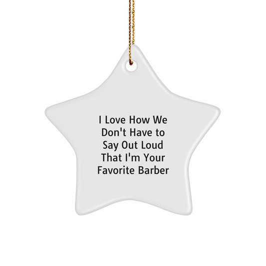 Funny Barber Star Ornament Gifts from Family for Favorite Barber Christmas Unique Ornament - Image 1