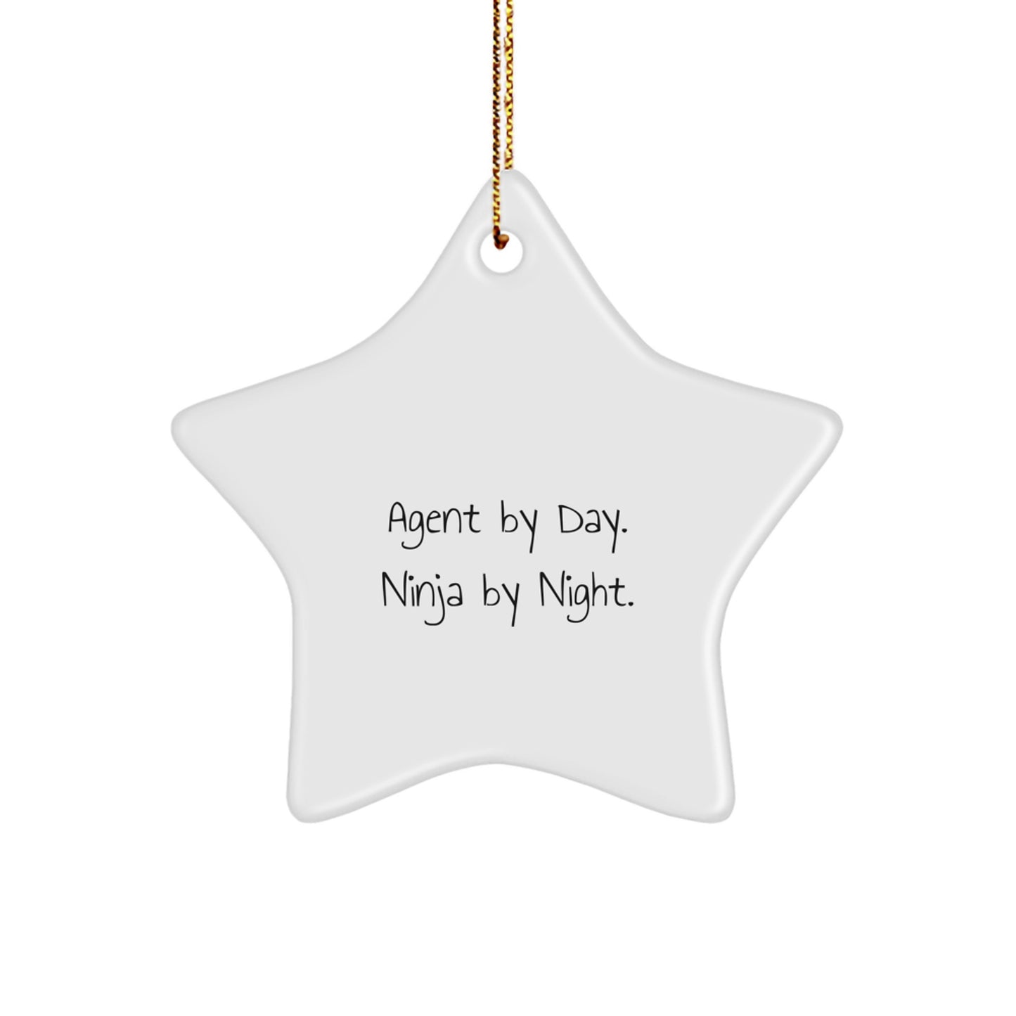Agent Star Ornament, Funny Agent Gifts for Christmas, Agent By Day. Ninja By Night. Star Decoration - Image 1