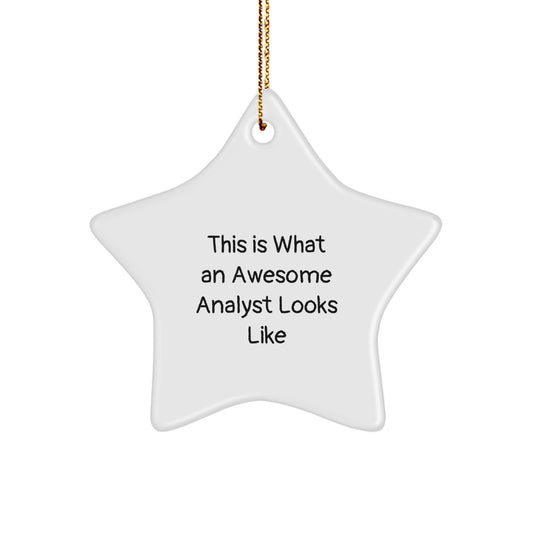 Funny Analyst Star Ornament Gifts from Friends and Family - This Is What An Awesome Analyst Looks Like, White Star Shaped Decorations for Christmas Unique Gifts - Image 1