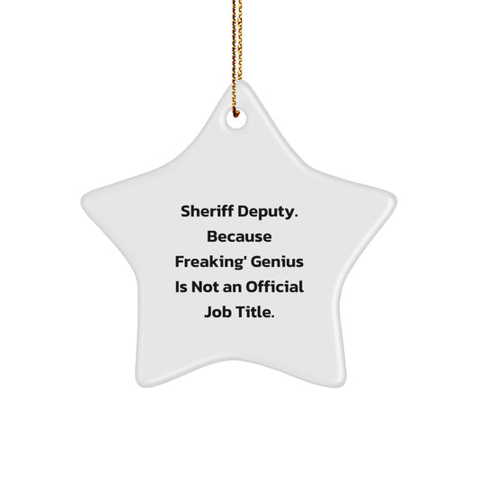 Sheriff Deputy Gifts for Men - Star Ornament, Funny, 'Freaking' genius Is Not An Official Job Title., Gifts from Friends, Gifts for Sheriff Deputy at Christmas - Image 1