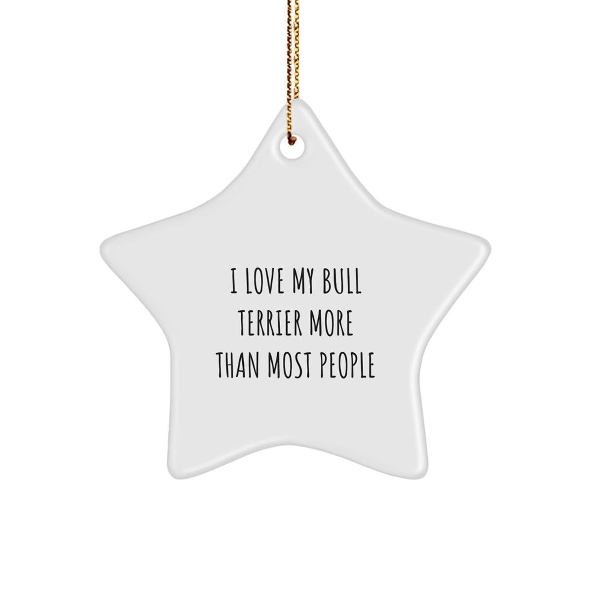 Bull Terrier Dog Christmas Unique Gifts from Family - I Love My Star Ornament for Men Friends - Image 1