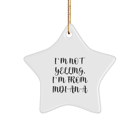 Indiana Star Ornament Funny Quote Gifts from Men to Friends and Family for Christmas - Image 1