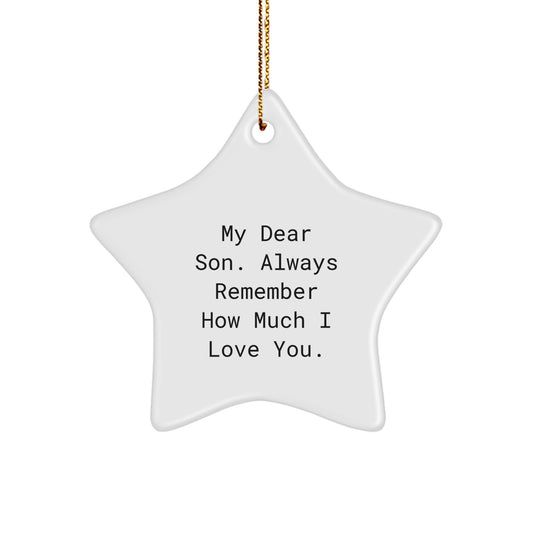 Inspirational Son Gift, 'My Dear Son' Remember How Much I Love You, Star Ornament, Christmas Unique Gifts from Family to Son - Image 1