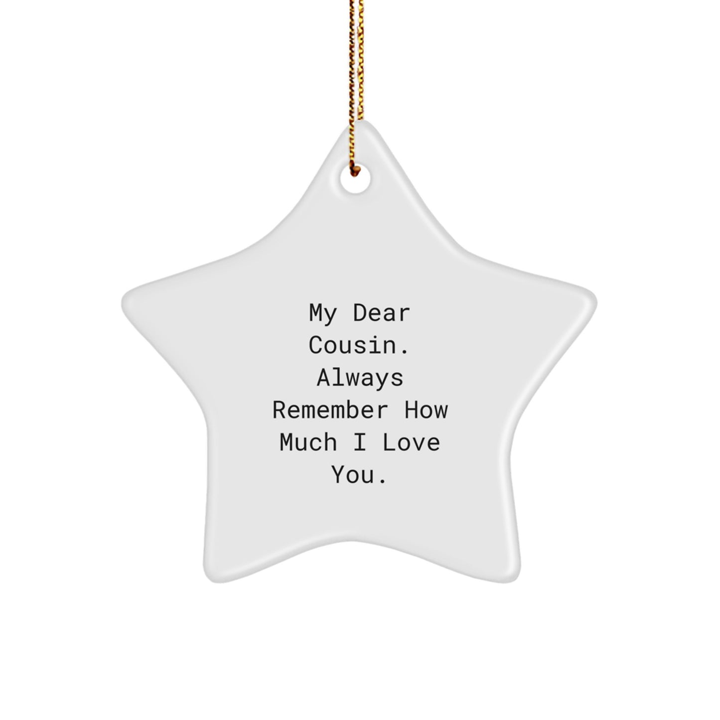 Funny Cousin Gifts from Men - My Dear Cousin Star Ornament, Christmas Unique Gifts for Women, Cousin, Friends and Family - Image 1