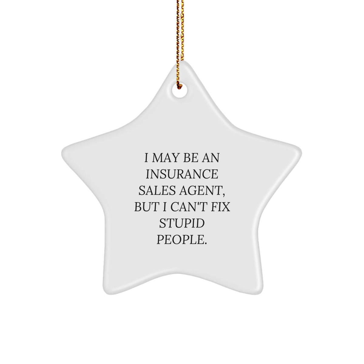 Funny Gifts from Insurance Sales Agent Friends for Men, Insurance Sales Agent Star Ornament Quote, Christmas Unique Gifts - Image 1