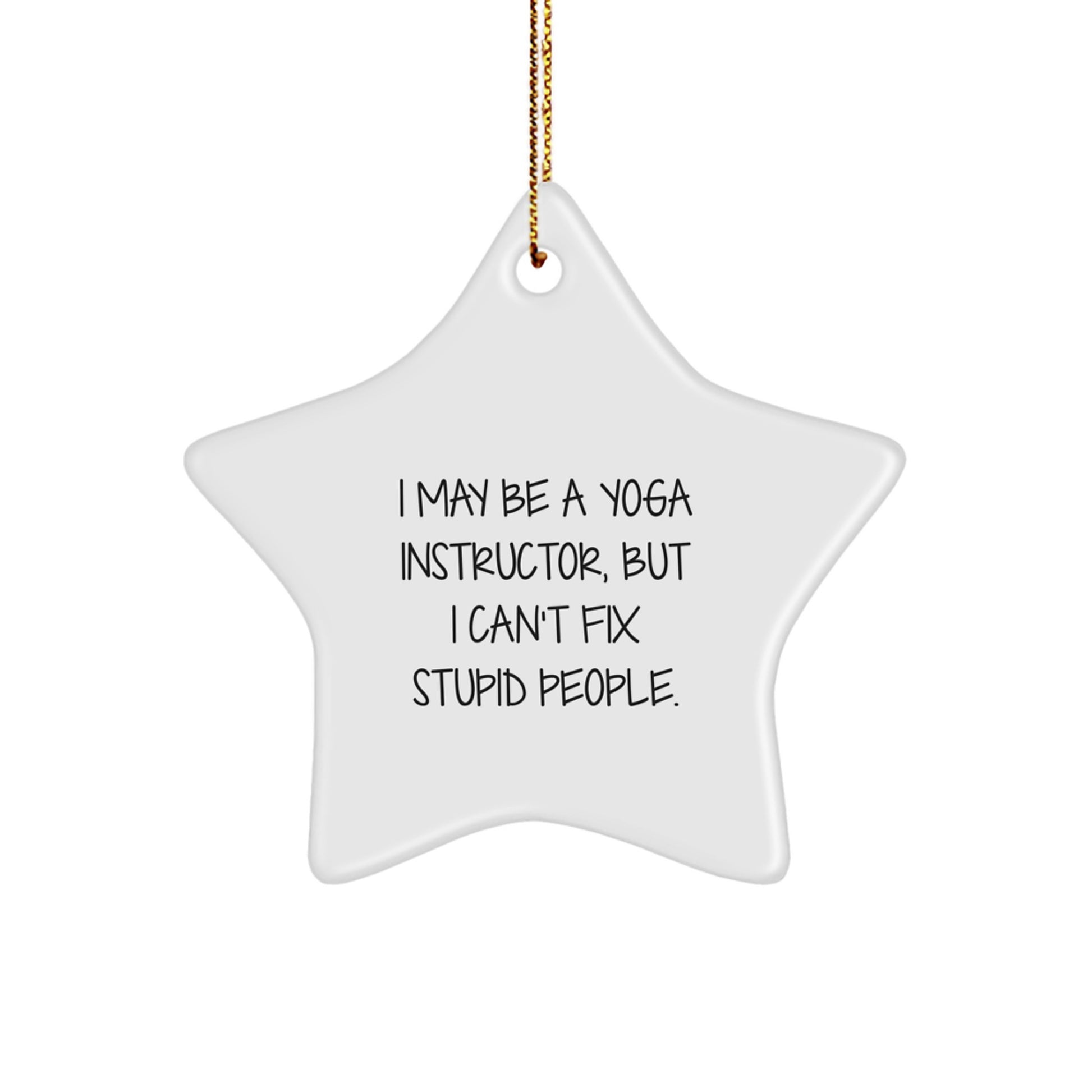 Funny Yoga Instructor Gifts from Friends for Yoga Instructors - 'I May Be A Yoga Instructor, But...' Star Ornament, Christmas Unique Gifts - Image 1