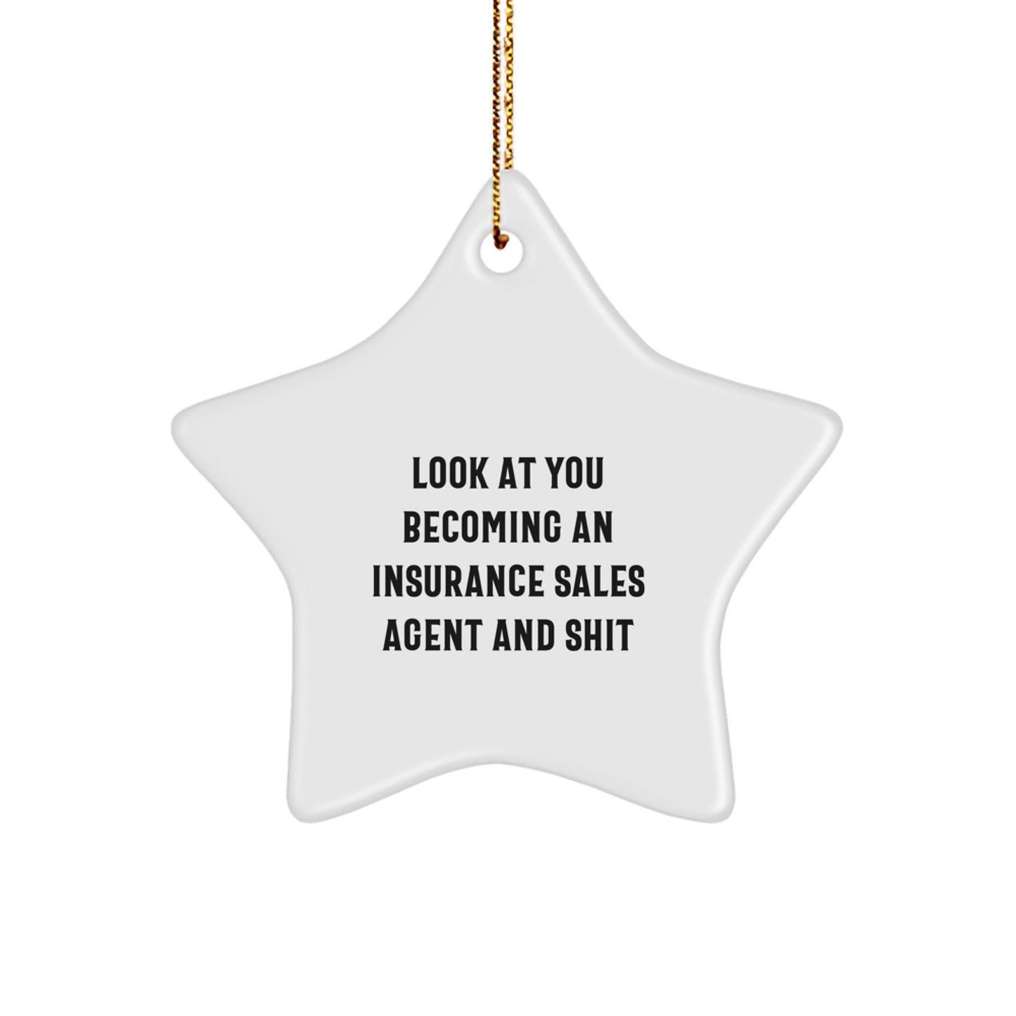 Insurance Sales Agent Star Ornament, Gifts from Family to Insurance Sales Agent, Funny Quote, Christmas Unique Gifts - Image 1