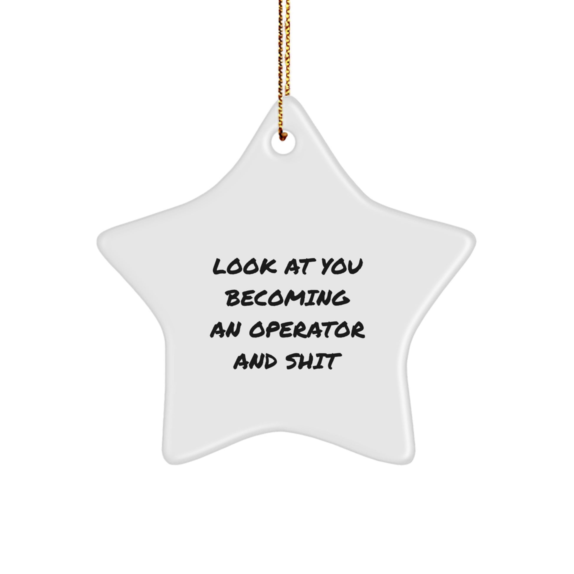 Operator Star Ornament, Funny Quote Gifts from Friends to Men, Unique Christmas Unique Gifts for Operator Enthusiasts - Image 1