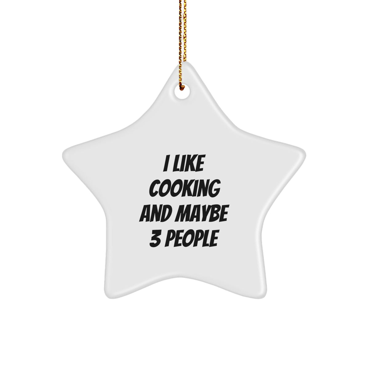 Funny Cooking Gifts for Friends from I Like Cooking and Maybe 3 People, Star Ornament for Christmas - Image 1