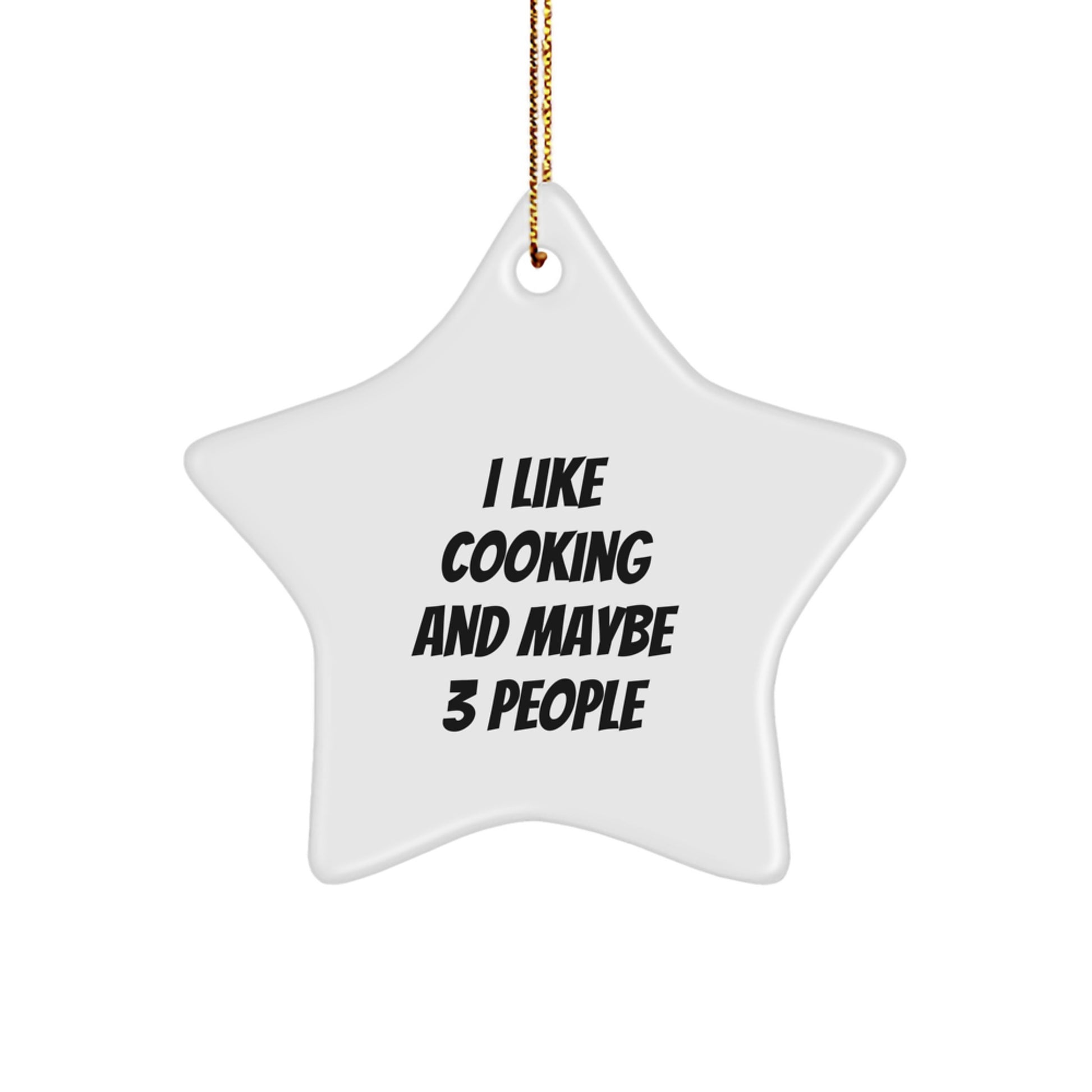 Funny Cooking Gifts for Friends from I Like Cooking and Maybe 3 People, Star Ornament for Christmas - Image 1