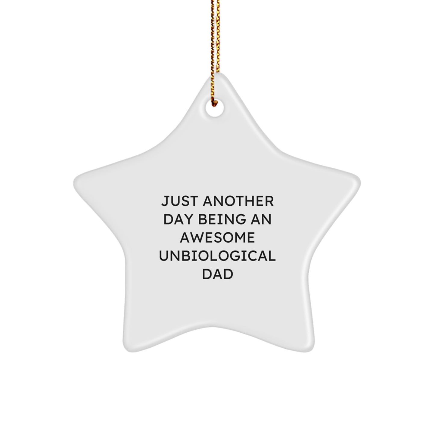 Funny Unbiological Dad Gifts for Men, Star Ornament with Quote Just Another Day Being Awesome, Christmas Unique Gifts from Friends - Image 1