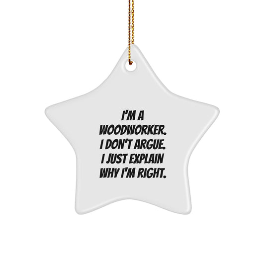 Woodworker's Humor Star Ornament, Gifts from Men to Woodworker Friends, Funny White Star Shaped Decor for Christmas - Image 1