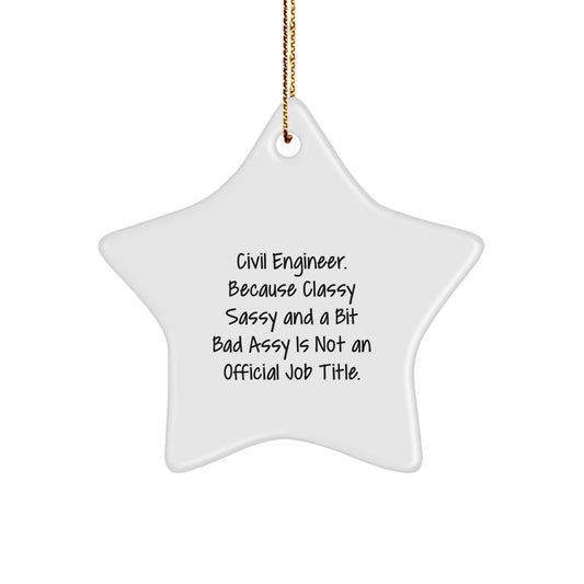 Civil Engineer Gifts, Funny Quote Star Ornament, Christmas Memorable Presents for Civil Engineers, Gifts from Friends and Family, Unique and Thoughtful Present - Image 1