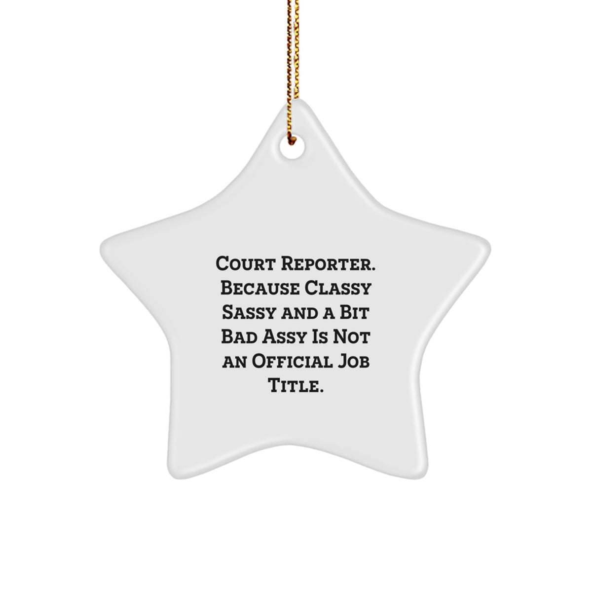 Funny Court Reporter Gifts, Star Ornament, Unique Christmas Unique Gifts from Friends to Court Reporter - Image 1