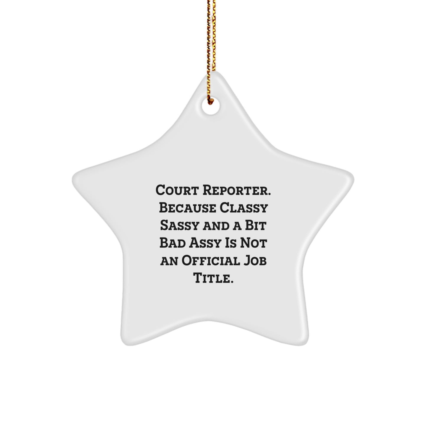 Funny Court Reporter Gifts, Star Ornament, Unique Christmas Unique Gifts from Friends to Court Reporter - Image 1