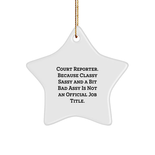 Funny Court Reporter Gifts, Star Ornament, Unique Christmas Unique Gifts from Friends to Court Reporter - Image 1